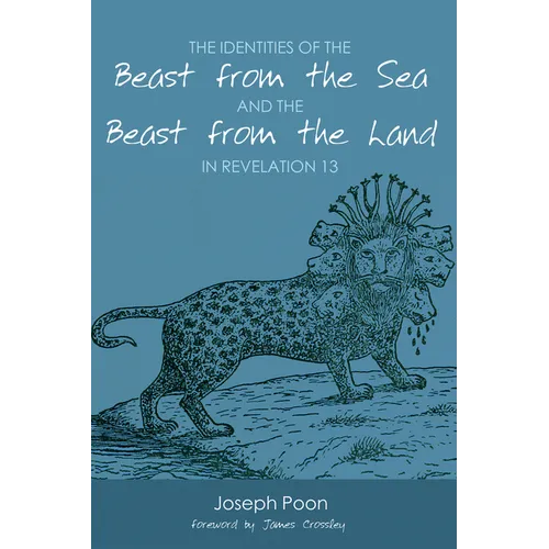 The Identities of the Beast from the Sea and the Beast from the Land in Revelation 13