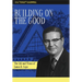 Building on the Good