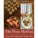Oat Flour Muffins: Gluten Free Baking The Simple Way
