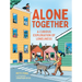 Alone Together: A Curious Exploration of Loneliness