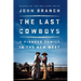 The Last Cowboys: A Pioneer Family in the New West