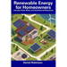 Renewable Energy for Homeowners: Harness Solar, Wind, and Geothermal Resources