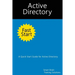 Active Directory Fast Start: A Quick Start Guide for Active Directory