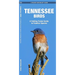 Tennessee Birds: A Folding Pocket Guide to Familiar Species