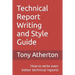 Technical Report Writing and Style Guide: How to write even better technical reports.
