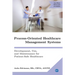 Process-Oriented Healthcare Management Systems: Development, Use, and Maintenance for Patient-Safe Healthcare