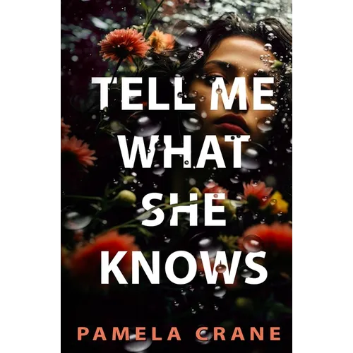 Tell Me What She Knows