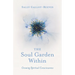 The Soul Garden Within: Growing Spiritual Consciousness