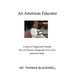An American Educator: A Story of Tragedy and Triumph How an Educator Changed the Lives of An American Family