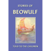 Stories of Beowulf Told to the Children (Yesterday's Classics)