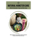 Natural Hamster Care