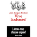 Vive la chasse !