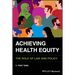 Achieving Health Equity: The Role of Law and Policy