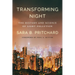 Transforming Night: The History and Science of Light Pollution
