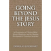 Going Beyond the Jesus Story