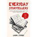 Everyday Storytellers: A step by step guide to writing about your travels, adventures & life