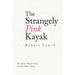 The Strangely Pink Kayak: And Other Words from an Old Man's Mind