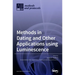 Methods in Dating and Other Applications using Luminescence