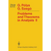 Problems and Theorems in Analysis: Theory of Functions - Zeros - Polynomials Determinants - Number Theory - Geometry