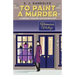 To Paint A Murder: A Veronica Howard Vintage Mystery