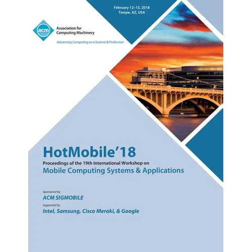 HotMobile '18: Proceedings of the 19th International Workshop on Mobile Computing Systems & Applications