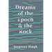 Dreams of the Epoch & the Rock