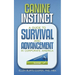 Canine Instinct: A Guide to Survival and Advancement in Corporate America