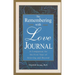 The Remembering With Love Journal: A Companion the First Year of Grieving and Beyond