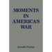 Moments in America's War