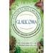 Natural Eye Care Series: Glaucoma