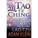Tao Te Ching: Lao Tsu's Tao Te Ching: A Modern Reinterpretation by Adam Klein