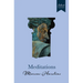 Select Classics: Meditations: (Original, Unabridged Classic, Premium Hardbound Collector's Edition, Ideal for Gifting)