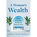A Woman's Wealth: Wisdom for Building Personal and Financial Security