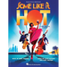 Some Like It Hot: Vocal Selections from the New Musical Comedy