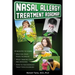 Nasal Allergy Treatment Roadmap: 30 minutes to learn: why you have allergies, what immnue cells are involved, and how to sucessfully treat your allerg