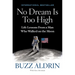 No Dream Is Too High: Life Lessons from a Man Who Walked on the Moon