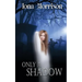 Only a Shadow