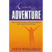 Live the Adventure: Experience the Excitement of Encountering God and Living in His Love Forever