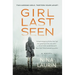 Girl Last Seen: A Gripping Psychological Thriller with a Shocking Twist