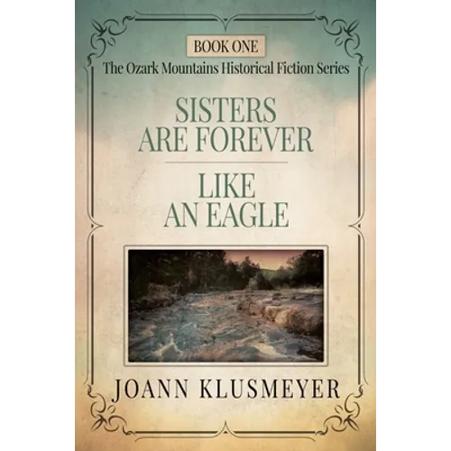 Sisters are Forever and Like an Eagle: An Anthology of Southern Historical Fiction