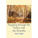 Stepping through the Psalms and the Proverbs