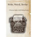 Write, Wreck, Revise: A Practical Guide to Self-Editing Fiction