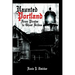 Haunted Portland: From Pirates to Ghost Brides