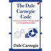 The Dale Carnegie Code: Unlocking the Power of People Skills and Lasting Relationships