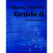 Grade Eight Music Theory: for ABRSM Candidates