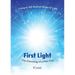 First Light: The Dawning of a New Day Living as Self-Realized Beings of Light