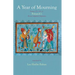 A Year of Mourning: Poems 271-322 of Petrarch's Rerum vulgarium fragmenta