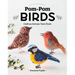 Pom-POM Birds: Craft an Artisan Yarn Flock