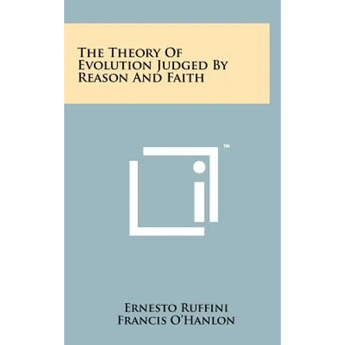The Theory Of Evolution Judged By Reason And Faith