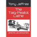 The Taig/Peatol Lathe: and its accessories